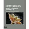 Transactions of the American Institute of Mining Engineers Volume 1-15 door United States Government