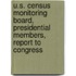U.S. Census Monitoring Board, Presidential Members, Report to Congress
