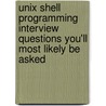 Unix Shell Programming Interview Questions You'll Most Likely Be Asked door Vibrant Publishers