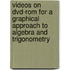 Videos On Dvd-rom For A Graphical Approach To Algebra And Trigonometry