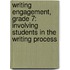 Writing Engagement, Grade 7: Involving Students in the Writing Process