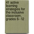 41 Active Learning Strategies for the Inclusive Classroom, Grades 6--12