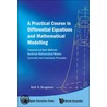 A Practical Course In Differential Equations And Mathematical Modelling door Nail H. Ibragimov