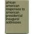 African American Responses To American Presidential Inaugural Addresses