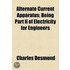 Alternate Current Apparatus; Being Part Ii Of Electricity For Engineers