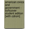 American Civics And Government - Softcover Student Edition [With Cdrom] door Matthew Downey