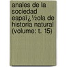 Anales De La Sociedad Espaï¿½Ola De Historia Natural (Volume: T. 15) door Sociedad Espa�Ola De Historia Natural