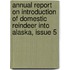 Annual Report on Introduction of Domestic Reindeer Into Alaska, Issue 5