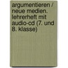 Argumentieren / Neue Medien. Lehrerheft Mit Audio-Cd (7. Und 8. Klasse) by A. Kreische
