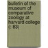 Bulletin of the Museum of Comparative Zoology at Harvard College (: 83)