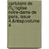 Cartulaire De L'Ï¿½Glise Notre-Dame De Paris, Issue 4,&Nbsp;Volume 4