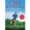Chirunning: A Revolutionary Approach To Effortless, Injury-Free Running by Katherine Dreyer