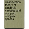 Classification Theory of Algebraic Varieties and Compact Complex Spaces door K. Ueno