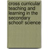 Cross Curricular Teaching and Learning in the Secondary School! Science door Marilyn Brodie