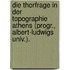 Die Thorfrage In Der Topographie Athens (Progr., Albert-Ludwigs Univ.).