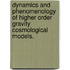 Dynamics And Phenomenology Of Higher Order Gravity Cosmological Models.