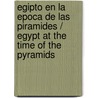 Egipto en la epoca de las piramides / Egypt at the Time of the Pyramids by Antonio Perez Largacha