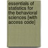 Essentials Of Statistics For The Behavioral Sciences [With Access Code]