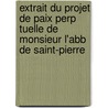 Extrait Du Projet de Paix Perp Tuelle de Monsieur L'Abb de Saint-Pierre door Jean Jacques Rousseau