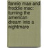 Fannie Mae And Freddie Mac: Turning The American Dream Into A Nightmare