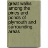 Great Walks Among The Pines And Ponds Of Plymouth And Surrounding Areas door Frank Werny