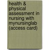 Health & Physical Assessment In Nursing With Mynursinglab (Access Card) by Donita Damico