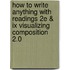 How To Write Anything With Readings 2E & Ix Visualizing Composition 2.0