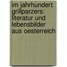 Im Jahrhundert Grillparzers: Literatur Und Lebensbilder Aus Oesterreich door Adam Mller-Guttenbrunn