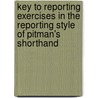 Key to Reporting Exercises in the Reporting Style of Pitman's Shorthand door Sir Isaac Pitman