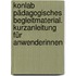 KonLab Pädagogisches Begleitmaterial. Kurzanleitung für AnwenderInnen