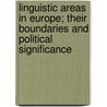 Linguistic Areas in Europe; Their Boundaries and Political Significance door Leon Dominian