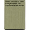 Mathxl Tutorials On Cd For College Algebra And Trigonometry/precalculus door Marcus McWaters