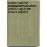 Mathematik Für Naturwissenschaften: Einführung In Die Lineare Algebra by Thomas Wihler