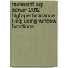 Microsoft Sql Server 2012 High-performance T-sql Using Window Functions door Itzik Ben-Gan