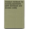 Mosby's Textbook For Nursing Assistants [With Workbook And Access Code] door Sheila A. Sorrentino