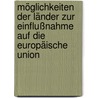 Möglichkeiten der Länder zur Einflußnahme auf die Europäische Union door Christian Peter Hölzel