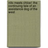 Nito Meets Chloe!: The Continuing Tale Of An Assistance Dog Of The West by Judith M. Newton
