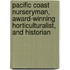 Pacific Coast Nurseryman, Award-Winning Horticulturalist, and Historian