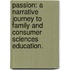 Passion: A Narrative Journey To Family And Consumer Sciences Education.