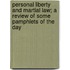 Personal Liberty and Martial Law; A Review of Some Pamphlets of the Day