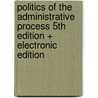 Politics of the Administrative Process 5th Edition + Electronic Edition door Donald F. Kettl