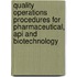 Quality Operations Procedures For Pharmaceutical, Api And Biotechnology