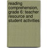 Reading Comprehension, Grade 6: Teacher Resource and Student Activities by Dorothy Nelson