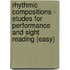 Rhythmic Compositions - Etudes for Performance and Sight Reading (Easy)