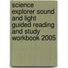 Science Explorer Sound and Light Guided Reading and Study Workbook 2005 door Michael J. Padilla