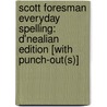 Scott Foresman Everyday Spelling: D'Nealian Edition [With Punch-Out(s)] by Ronald L. Cramer