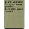See for Yourself:: The Eye-Opening Guide to Permanent Vision Correction door Paul Dougherty Md