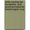 Skills-Training Bei Borderline- Und Posttraumatischer Belastungsst Rung door Martina Sendera