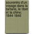 Souvenirs D'Un Voyage Dans La Tartarie, Le Tibet Et La Chine; 1844-1846
