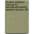 Student Solutions Manual for Berresford/Rockett's Applied Calculus, 6th